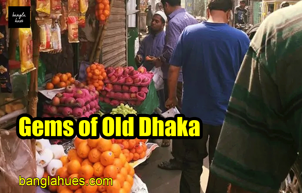 Gems of Old Dhaka