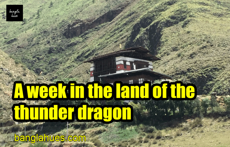 A week in the land of the thunder dragon