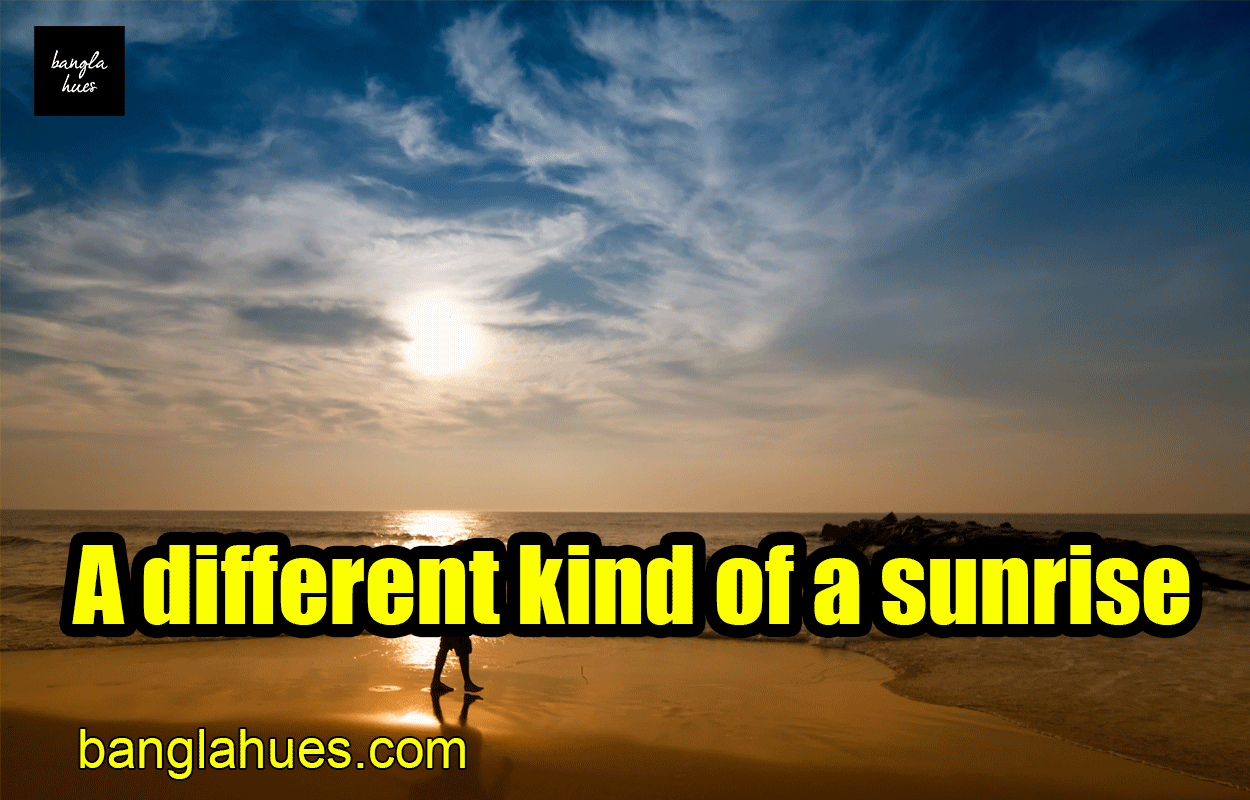 A different kind of a sunrise