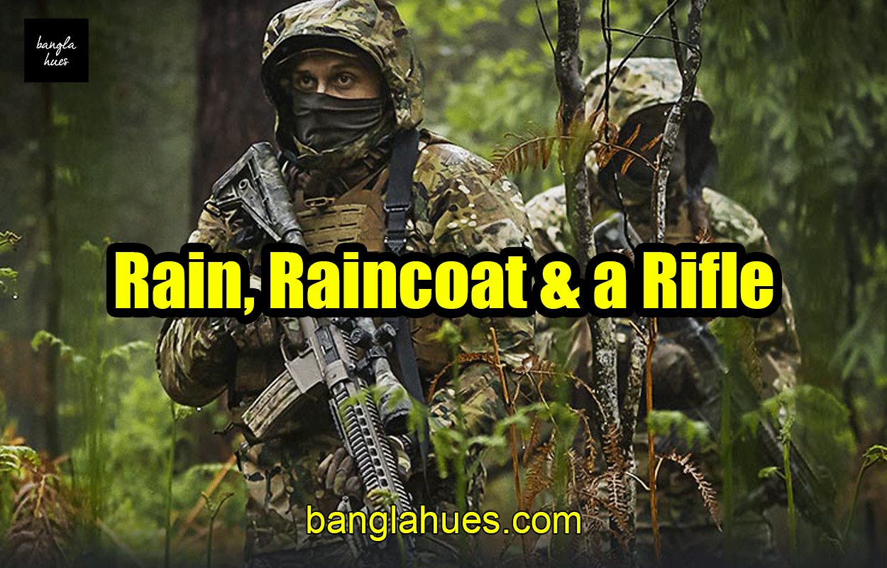 Rain, Raincoat & a Rifle