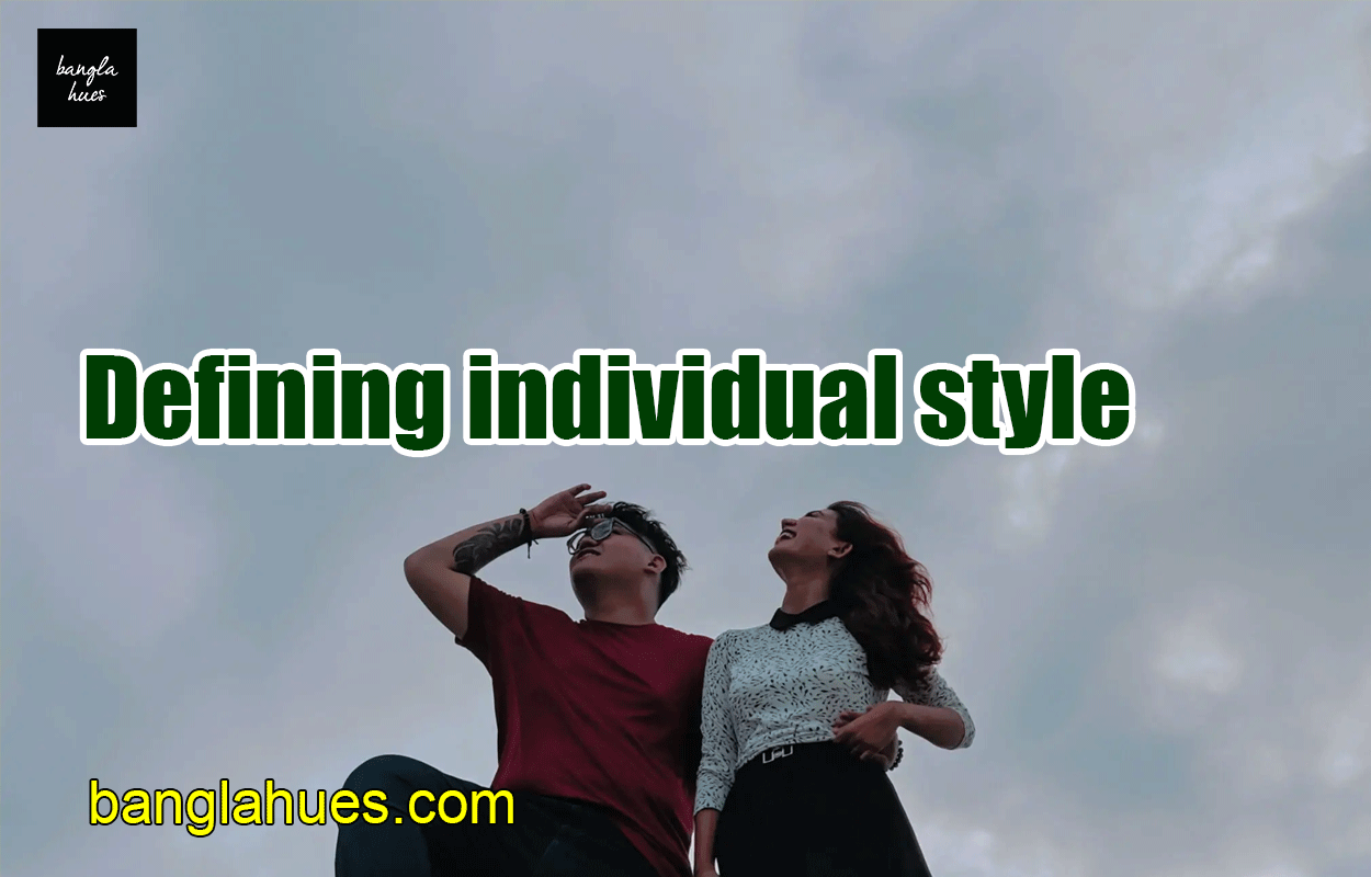 Defining individual style 1 Defining individual style