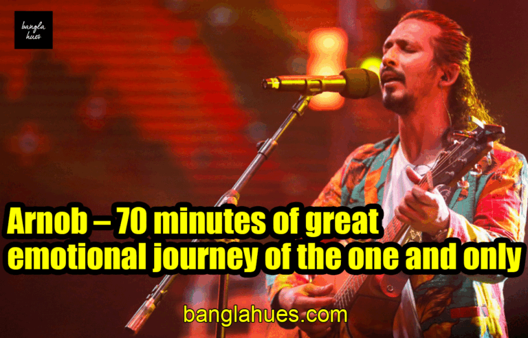 Arnob - 70 minutes of great emotional journey of the one and only