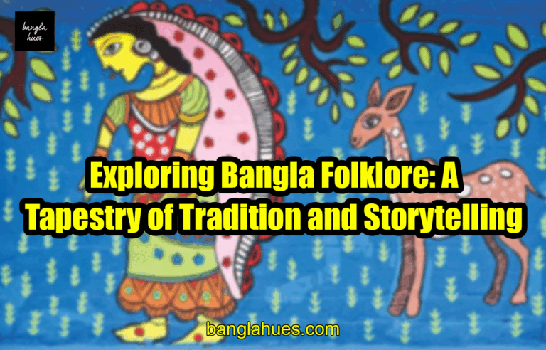 Exploring Bangla Folklore: A Tapestry of Tradition and Storytelling