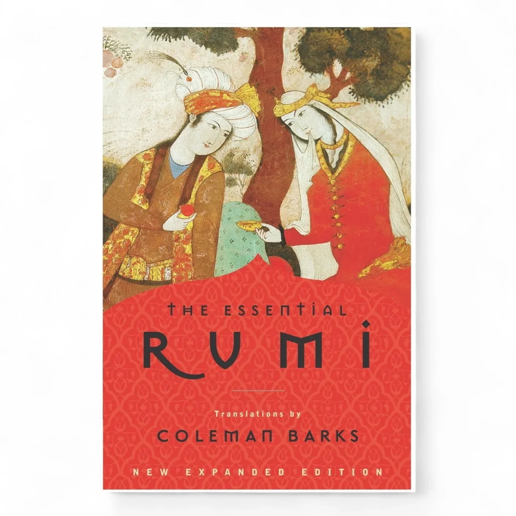 The Essential Rumi translated by Coleman Barks